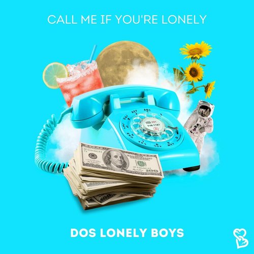 Dos Lonely Boys - Call Me If You're Lonely [197547766480]